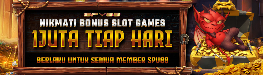 BONUS SLOT 1 JUTA SETIAP HARI 100% DIAKHIR